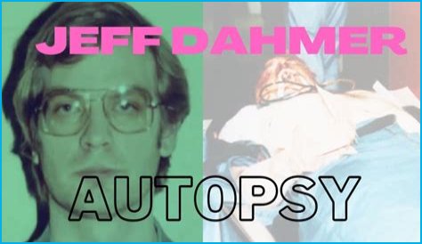 Dahmer's Final Hours: Unsealing the Jeffery Dahmer Autopsy Report